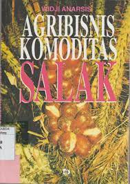 Agribisnis Komoditas Salak / Widji Anarsis