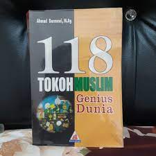 118 Tokoh muslim genius dunia / Ahmad Barmawi ; editor : Tim Restu Agung