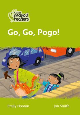 Go, go, pogo! / Emily Hooton ; ilustrator, Jan Smith ; editor, Rebecca Adlard