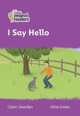 I say hello / Claire Llewellyn, ilustrator, Chloe Evans