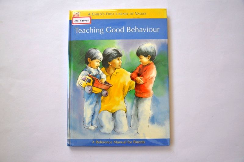 Teaching Good Behaviour :  A Reference Manual for Parents / editor : Trevor E. Lunn