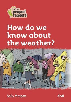 How do we know about the weather?