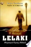 11 amanah lelaki : menjemput keping hikmah / Bayu Gawtama ; editor : Wulan Suminarsih