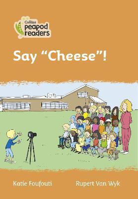 Say cheese!