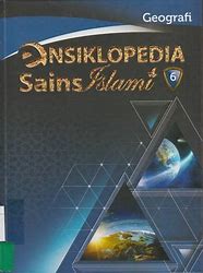 Ensiklopedia Sains Islami Jilid 6 : Geografi