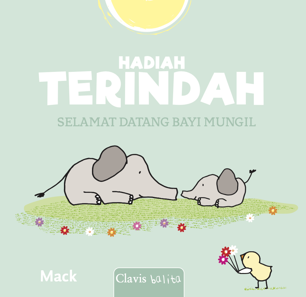 Hadiah terindah : selamat datang bayi mungil