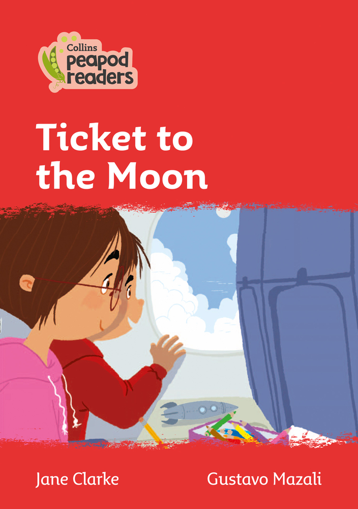 Ticket to the moon / Jane Clarke ; ilustrator, Gustavo Mazali ; editor, Rebecca Adlard