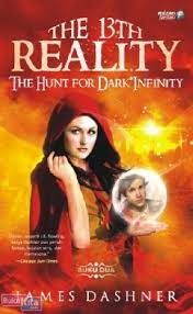 The 13th Reality : Buku Dua : The Hunt for Dark Infinity