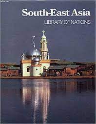 Library of Nations South-East Asia / Editor : Gillian Moore