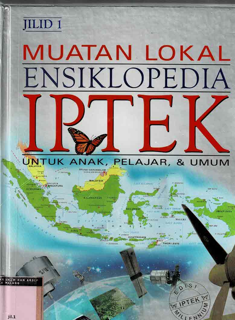 Muatan Lokal : Ensiklopedia IPTEK Jilid 1 : untuk Anak, Pelajar & Umum