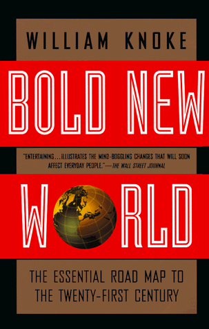 Bold new world : the essential road map to the twenty-first century