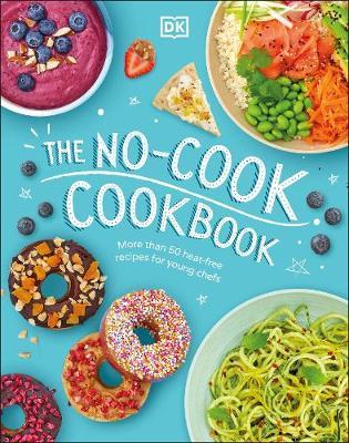 The no-cook :  cookbook / Rebecca Woollard