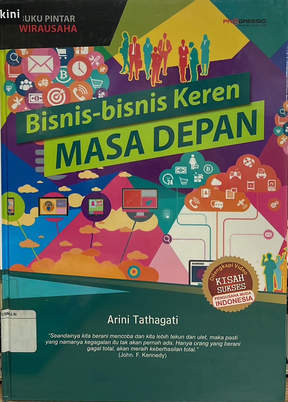 Bisnis-bisnis Keren Masa Depan / Arini Tathagati