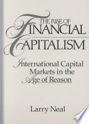 The rise of financial capitalisme : International capital markets in the age of reason