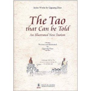 The tao that can be told :  an illustrated new taoism / Qiguang Zhao