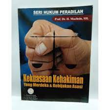 Kekuasaan kehakiman yang merdeka & kebijakan asasi
