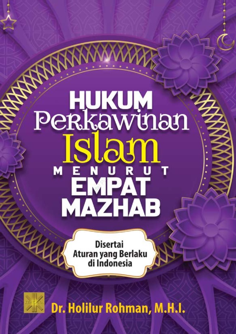 Hukum perkawinan islam menurut empat mazhab : disertai aturan yang berlaku di Indonesia