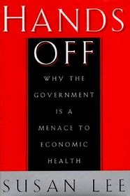 Hands off : why the government is a menace to economic health