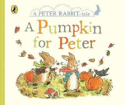 A peter rabbit tale - a pumpkin for petter