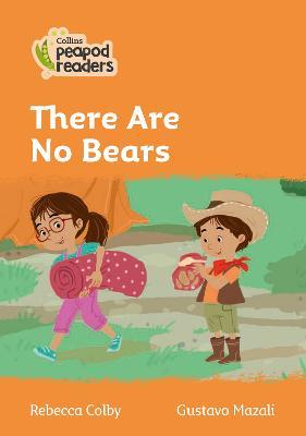 There are no bears / Rebecca Colby ; ilustrator, Gustavo Mazali