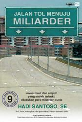 Jalan Tol menuju miliader : Jurus maut dan ampuh ...