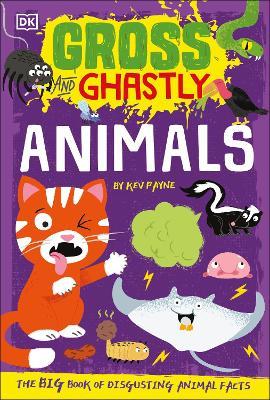 Gross and Ghastly : Animals