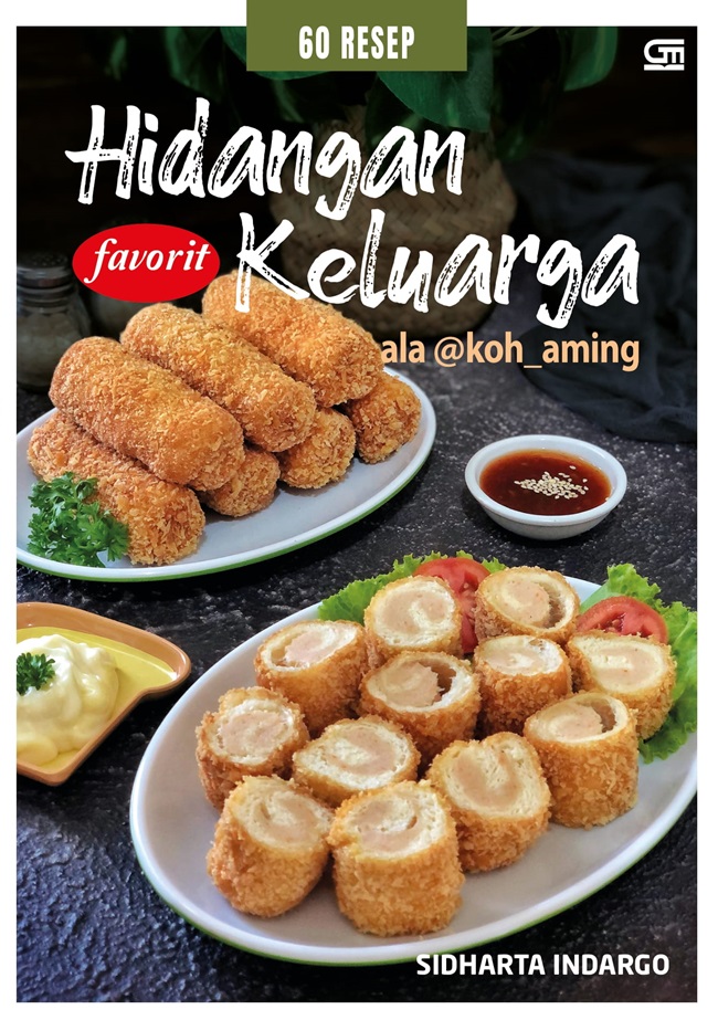 60 Resep hidangan favorit keluarga ala @koh_aming / Sidharta Indargo