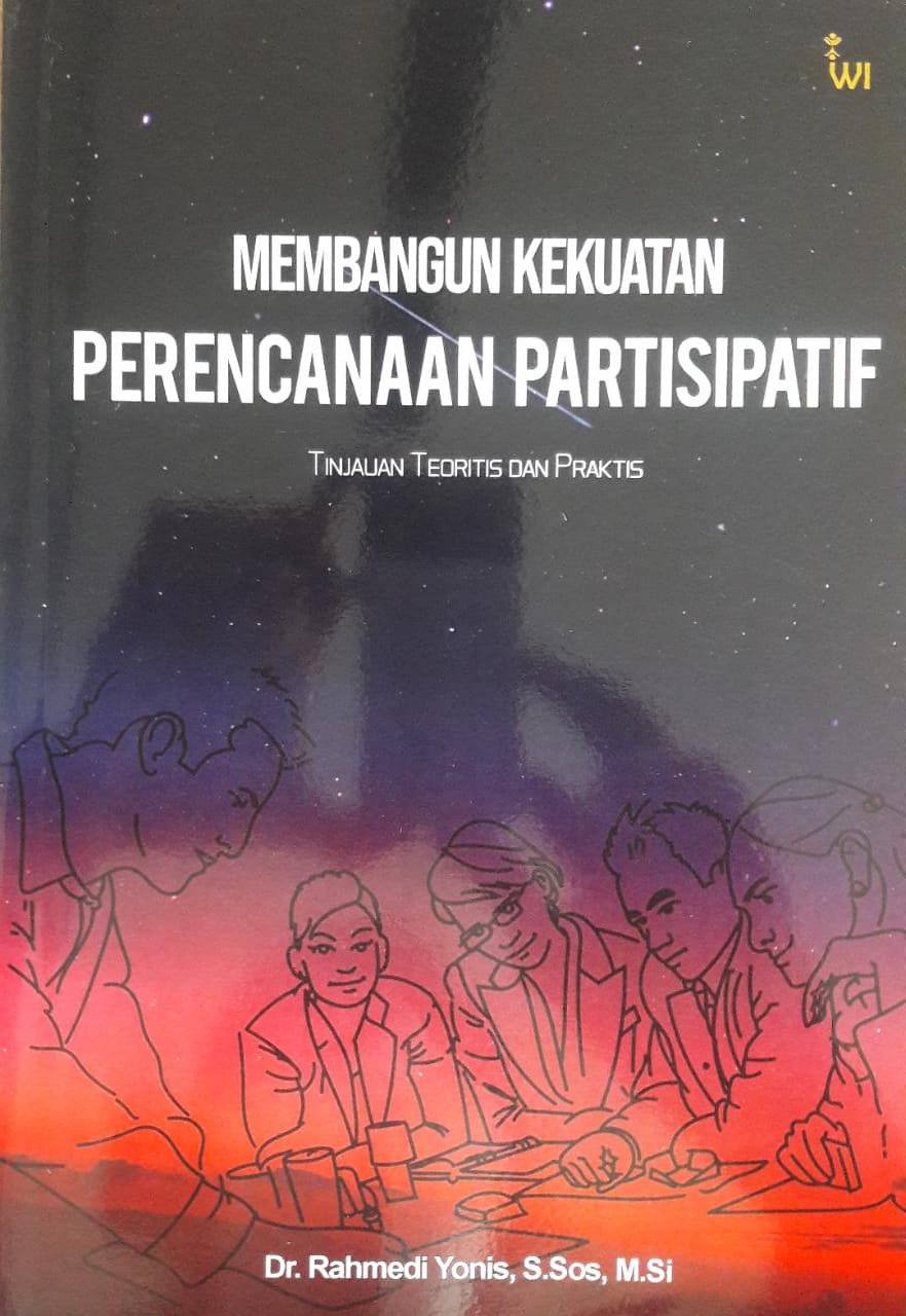 Membangun kekuatan perencanaan partisipatif : tinjauan teoritis dan praktis