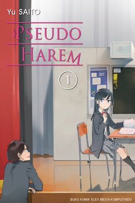 Pseudo Harem 1 / Yu Saito ; alih bahasa, Mohammad Ali ; editor, Lois