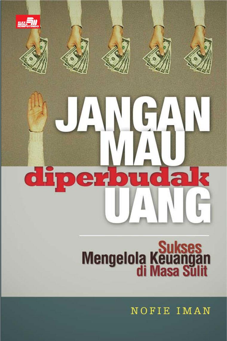 Jangan mau diperbudak uang