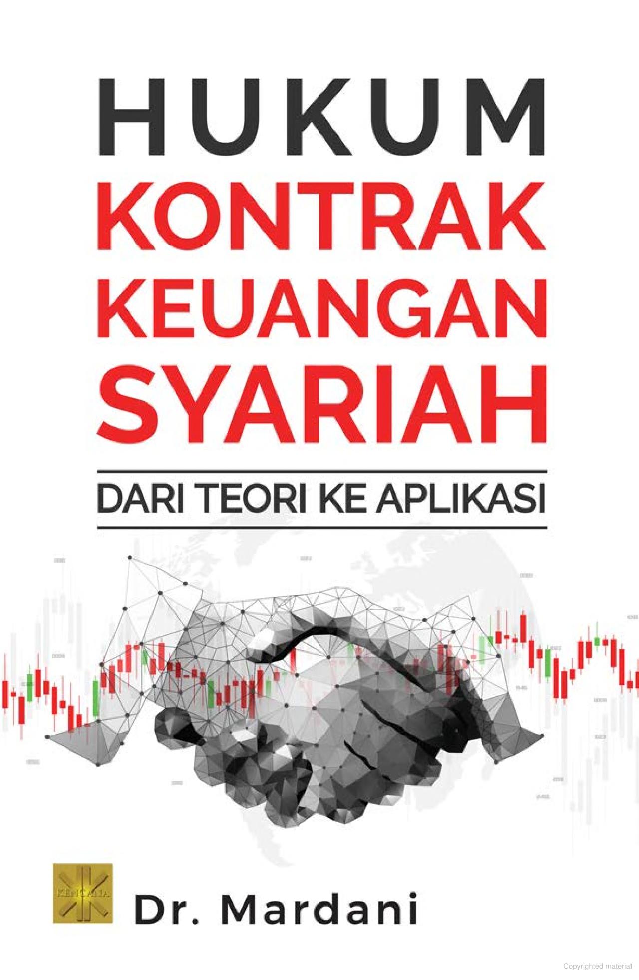 Hukum kontrak keuangan syariah :  dari teori ke aplikasi / Mardani ; desain sampul, Irfan Fahmi