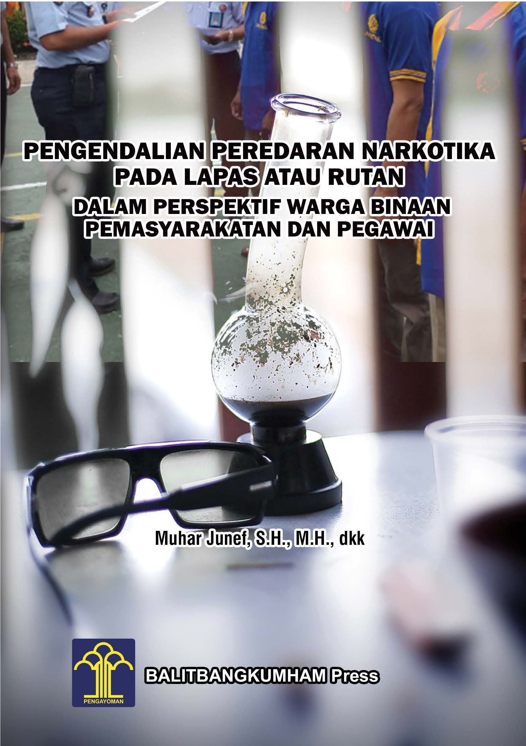 Pengendalian peredaran narkotika pada Lapas atau Rutan dalam perspektif warga binaan pemsayarakatan dan pegawai