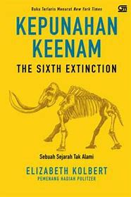 Kepunahan keenam : sebuah sejarah tak alami