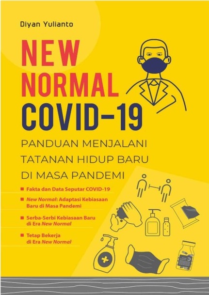 New normal covid-19 : panduan menjalani tatanan hidup baru di masa pandemi