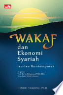 Wakaf dan ekonomi syariah : isu-isu kontemporer