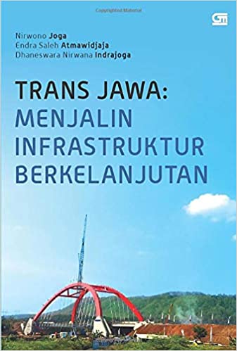 Trans Jawa : menjalin infrastruktur berkelanjutan