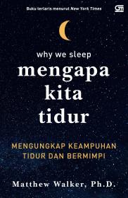 Mengapa kita tidur : mengungkap kemampuan tidur dan bermimpi