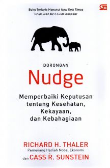 Nudge : memperbaiki keputusan tentang kesehatan, kekayaan, dan kebahagian