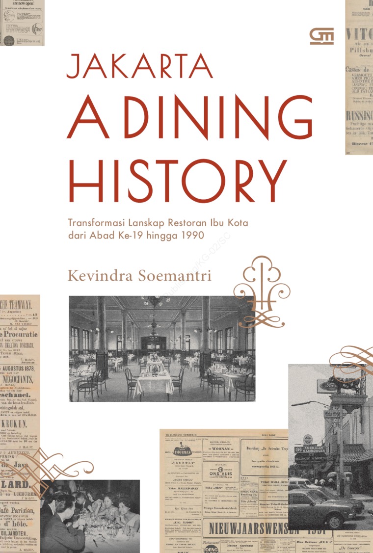 Jakarta : a dining history - transformasi lanskap restoran ibu kota dari abad ke-19 hingga 1990