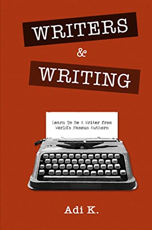 Writers & writing / Adi K. ; editor, Grace Situngkir