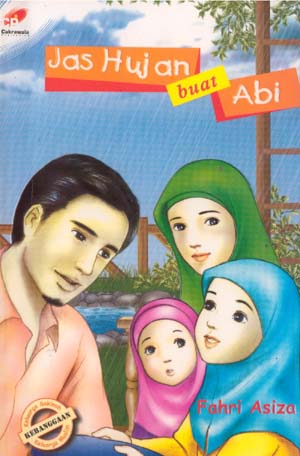 Jas Hujan Buat Abi / Fahri Asiza; editor Rima Sari