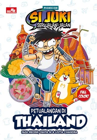 Si Juki seri jalan-jalan : petualangan di Thailand