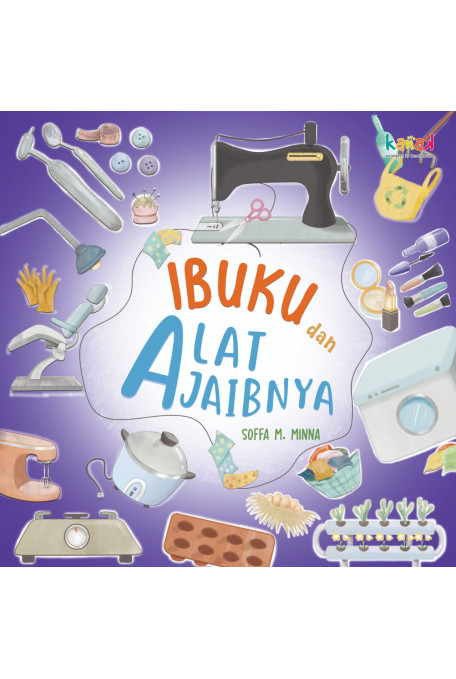 Ibuku dan alat ajaibnya