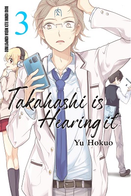 Takahashi is hearing it 3 / Yu Hokuo ; alih bahasa, Siti Rahma Fitriyani ; editor, Binarti