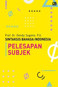 Sintaksis bahasa Indonesia : pelepasan subjek