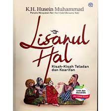 Lisanul Hal : kisah-kisah teladan dan kearifan