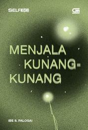 Menjala kunang-kunang : selfie(sh)