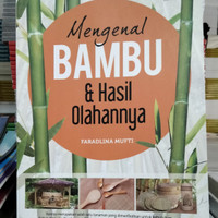 Mengenal bambu & hasil olahannya