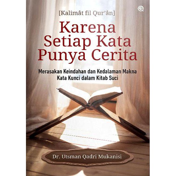 Karena setiap kata punya cerita : merasakan keindahan dan kedalaman makna kata kunci dalam kitab suci