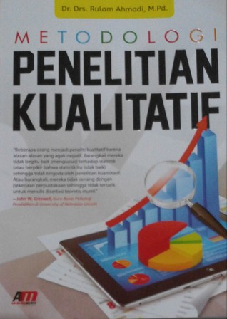 Metodologi penelitian kualitatif / Rulam Ahmadi ; editor, Rose KR